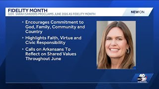 Gov. Sarah Huckabee Sanders declares June 2026 as Fidelity Month in Arkansas