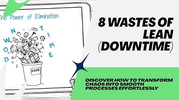 The 8 Wastes of Lean (DOWNTIME) — Simplified with Doodles
