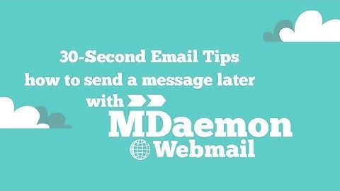 How to Defer Delivery (Send Later) in MDaemon Webmail