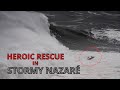 Heroic rescue in stormy nazare  nazareportugal