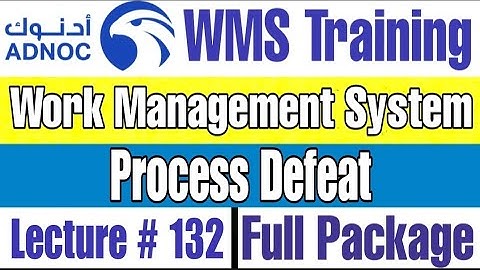 What is Process Defeat as per ADNOC WMS | Lecture # 132