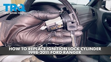 How to Replace Ignition Lock Cylinder 1998-2011 Ford Ranger