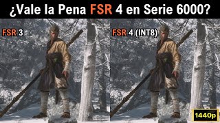 ¿Vale la Pena FSR 4 (INT8) en RX Serie 6000?