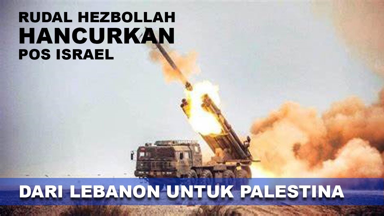 Hezbollah Hancurkan Pos Israel Dengan Rudal Burkan