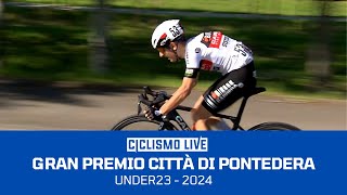 Under23 | Gran Premio Citta' di Pontedera 2024