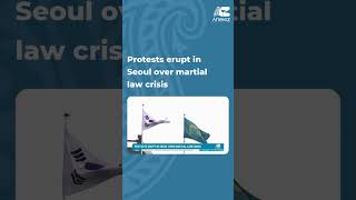 Protests erupt in Seoul over martial law crisis