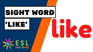 Sight Word 'like' for Kids | Teach 'like' to ESL Children