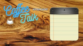 ? LIVE Coffee Talk with Ryzak and Jeff Episode 41