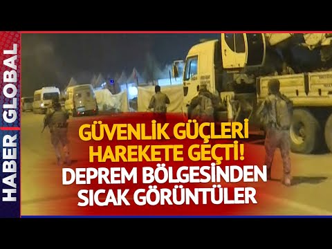 Hatay'da Şiddetli Depremin Ardından Güvenlik Güçleri Harekete Geçti! Bölgeden Sıcak Görüntüle