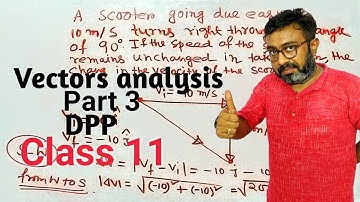 Vector analysis part 3 | Vectors DPP | Vectors in Physics for Class 11 | Neet 2022 | JEE MAIN 2022