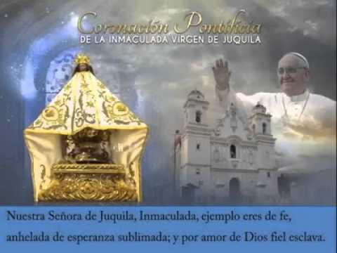 HIMNO OFICIAL DE LA VIRGEN DE JUQUILA - YouTube