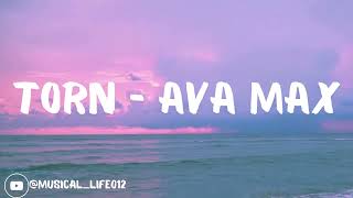 Ava Max - Torn  [Lyrics Video]