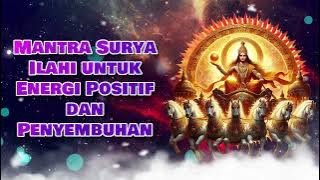 Mantra Surya Ilahi untuk Energi Positif dan Penyembuhan