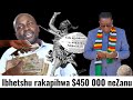 Ibhetshu Likazulu Ronzi Rakapihwa 450 000 NeZanu PF Yechioko Muhumwe