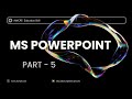 MS POWER POINT PART- 5, POWER POINT COURSE IN HINDI.