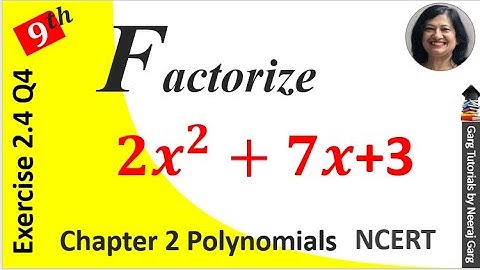 Factorise 2x2+7x+3 Class 9 | NCERT Solutions for Class 9 Maths Chapter 2  Ex 2.4 Question 4 Part 2