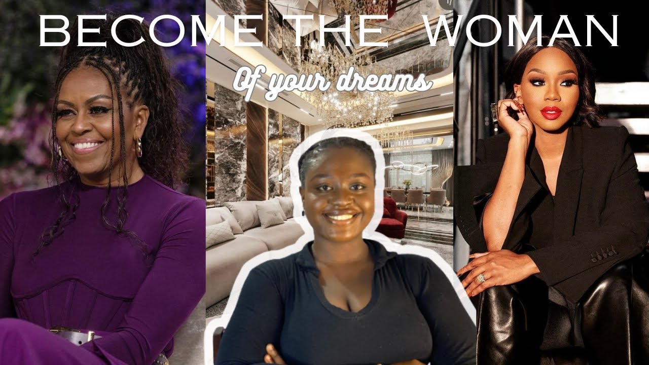 How to: BECOME THE WOMAN OF YOUR DREAMS | LEVEL UP AND REINVENT ...
