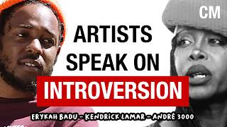 How Introverts Find Radical Expression Through Art | Kendrick Lamar, André 3000, Erykah Badu +