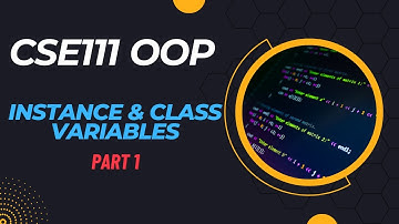 CSE111 || Basics of Instance variable and class variable || OOP || BracU Summer23
