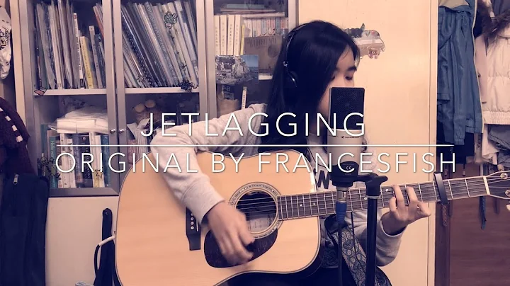 Jetlagging (Original by Frances Liu)