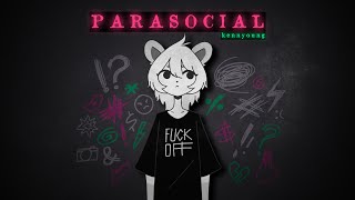 kennyoung - Parasocial