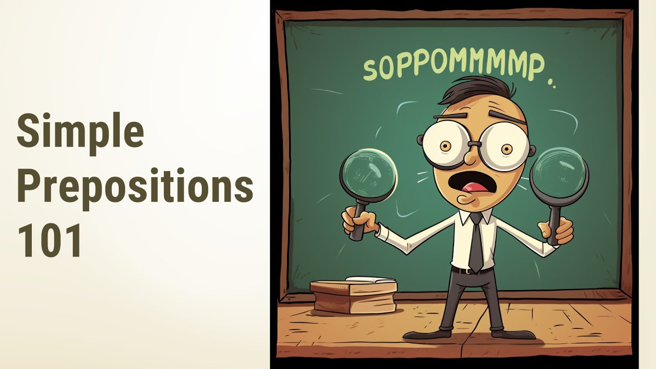 Dive into Simple Prepositions: The Building Blocks of English Grammar