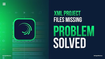 Problem Solved - Xml Project Import Time Some File Missing In Alight Motion