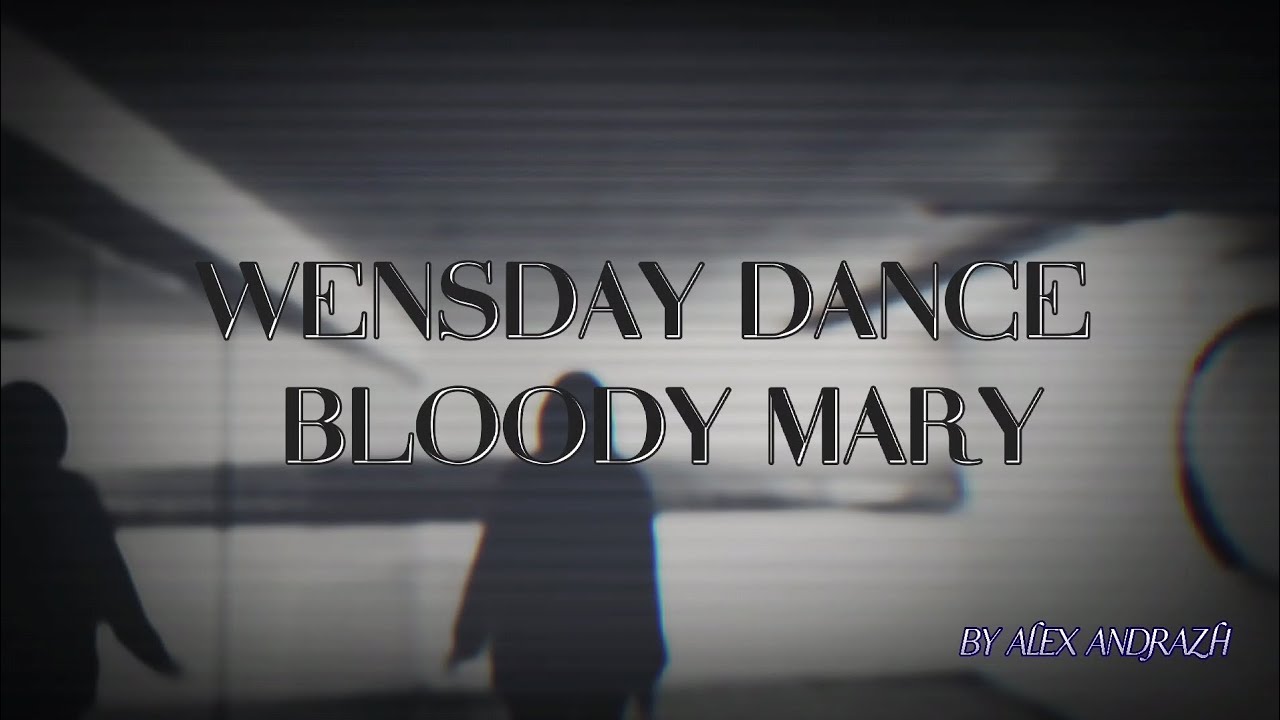 WENSDAY DANCE Bloody Mary Lady Gaga (Wednesday) by Alex ANDRAZH