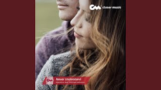 Download Lagu Never Understand MP3