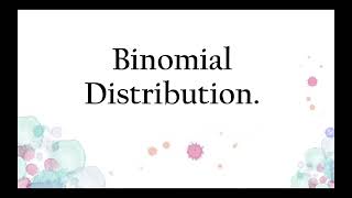 6.2 BINOMIAL DISTRIBUTION Part (3/3)
