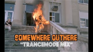 Somewhere Outhere  Trancemode Mix featuring Return Of Nuke em High Vol 1 And Vol 2