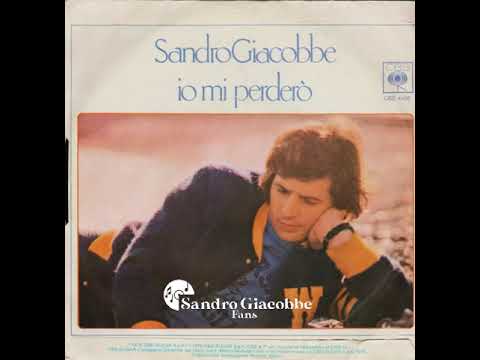 Sandro Giacobbe . Io mi perderò
