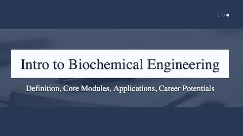 Zooming in on Biology - Topic 1 Session 3 (Biochemical Engineering)