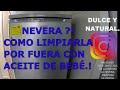 ✔NEVERA limpia por fuera con ACEITE para  BEBÉ / Dulce y Natural.