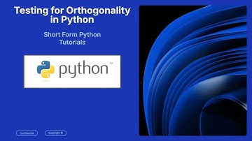 How to Test for Orthogonality in Python | Vectors & Matrices (in 2 minutes)