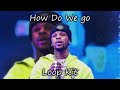 [FREE] Rod Wave Loop Kit | Toosii Loop Kit - "How Do We Go" (Rod Wave, Toosii)