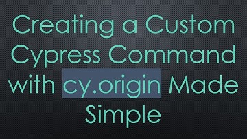 Creating a Custom Cypress Command with cy.origin Made Simple