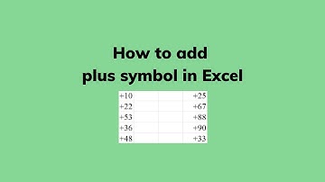 How to add plus symbol in Excel