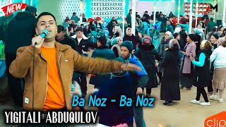 Йигитали Абдуқулов - Ба Ноз-Ба Ноз | Yigitali Abduqulov - Ba Noz-Ba Noz (Abdulaziz Media)