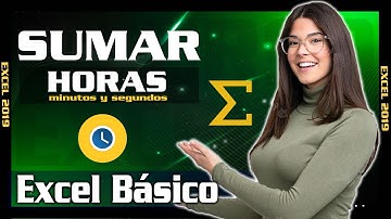 Como sumar horas y minutos en Excel ✅ Curso de Excel básico 2024 🔔 Excel para entrevistas de trabajo