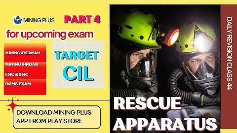 RESCUE APPARATUS/MCQS FOR UPCOMING VACANCY/MS/OM/FMC/SMC/ EMT VO.2 / MINING PLUS