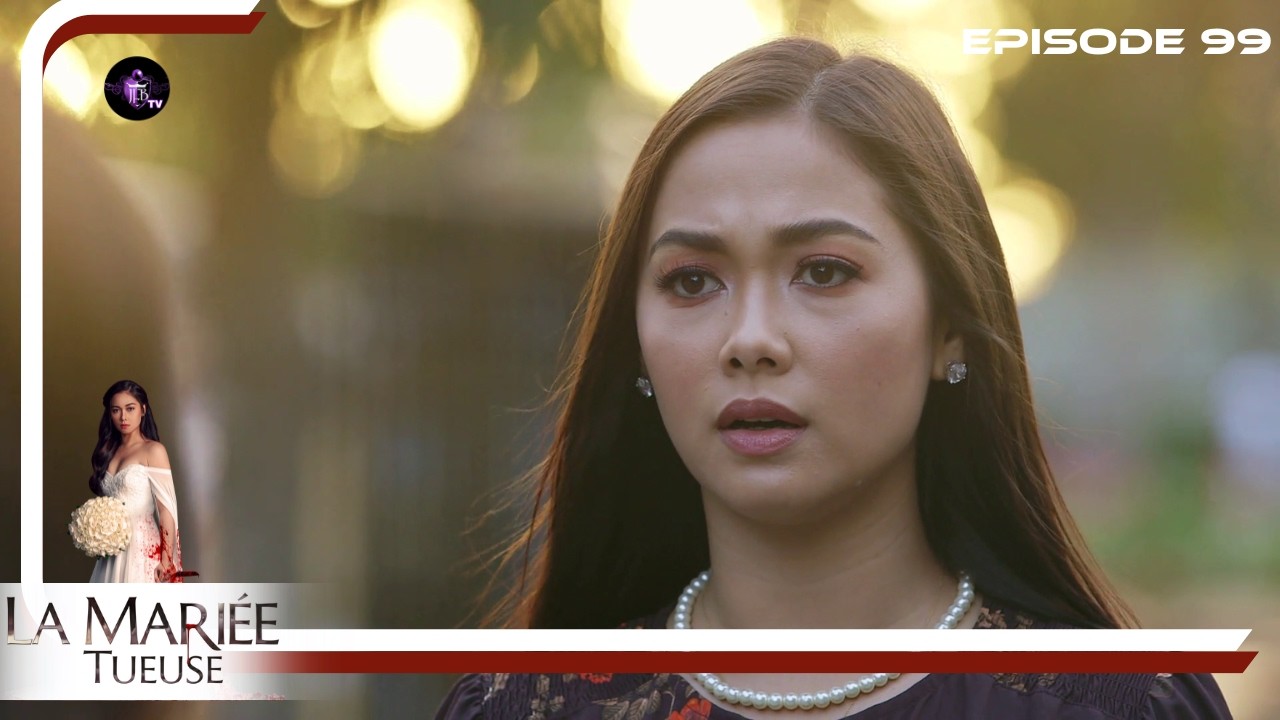 LA MARIEE TUEUSE Episode 99 en Français | HD