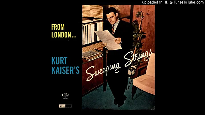 From London Kurt Kaiser's Sweeping Strings LP - Ku...