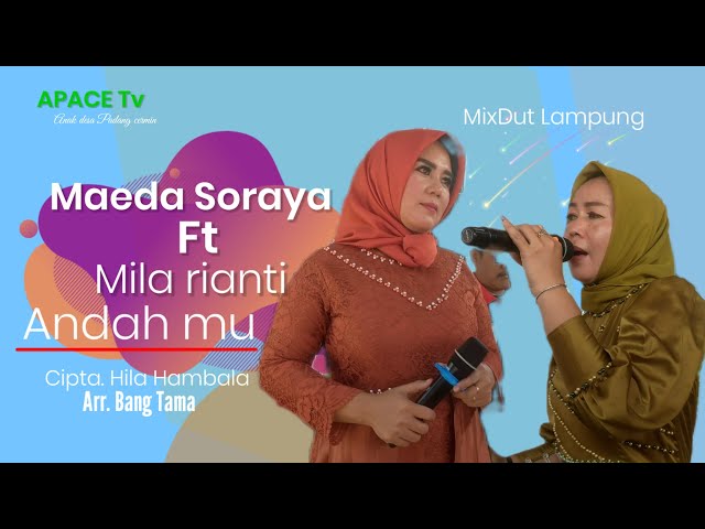 lagu lampung Andahmu - Duet viral Maeda Soraya FT Mila rianti NEDILA music @APACE.Tv- class=