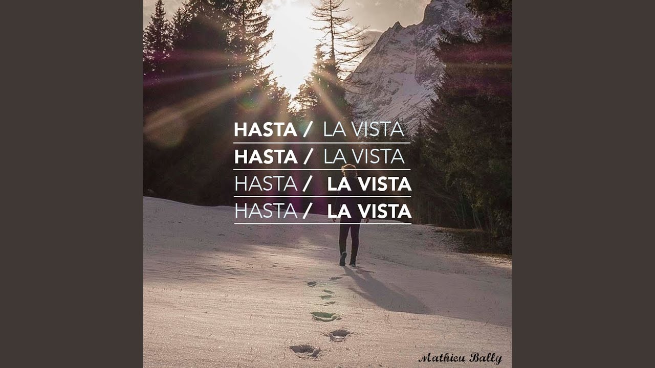 Hasta la Vista - YouTube