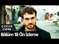 Çukur 4.Sezon 18.Bölüm Ön İzleme