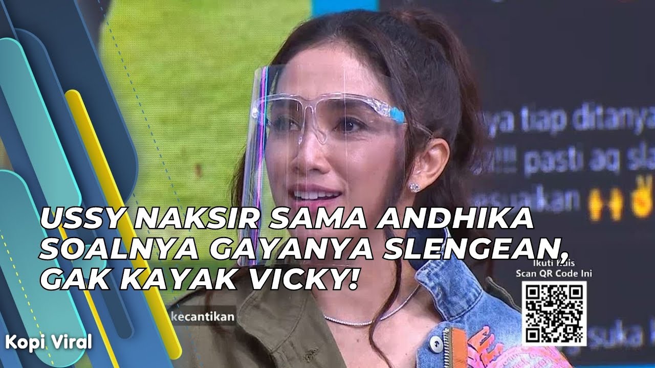 USSY NAKSIR SAMA ANDHIKA SOALNYA GAYANYA SLENGEAN, GAK KAYAK VICKY! | KOPI VIRAL (1/6/21) P1