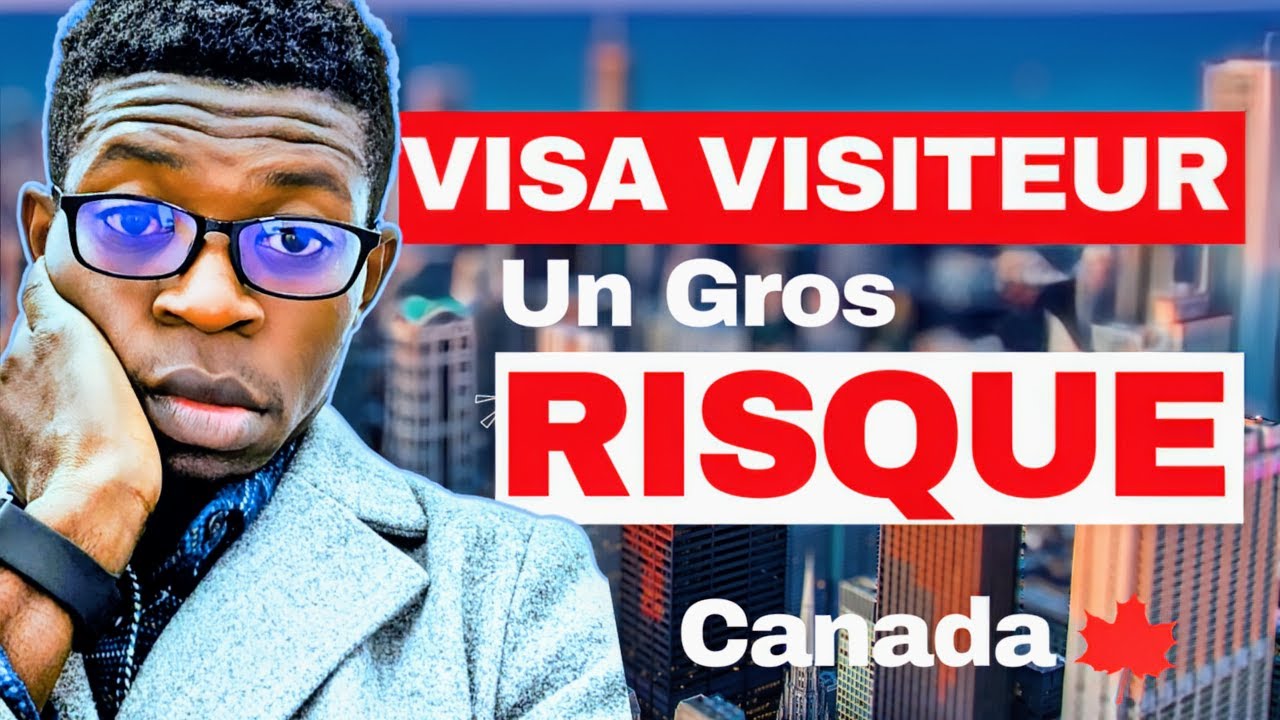 Les Réalités Du Visa Visiteur au Canada 🇨🇦 : On Ne Vous Dit Pas Tout au ...