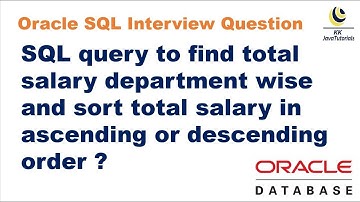 SQL query to find total salary department wise and sort total salary in ascending/descending order?