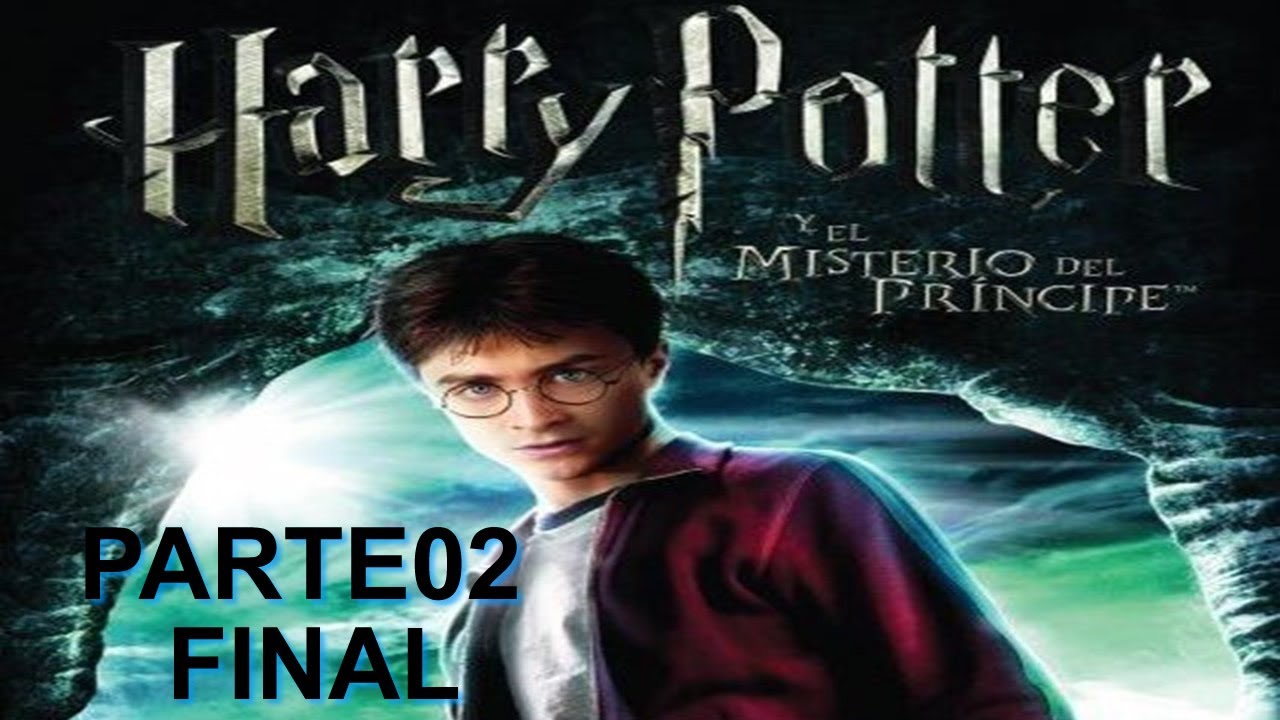 Harry Potter y El Misterio Del Principe Mestizo parte 2 final - YouTube